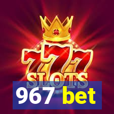 967 bet